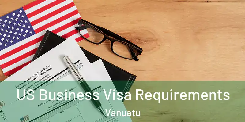  US Business Visa Requirements Vanuatu