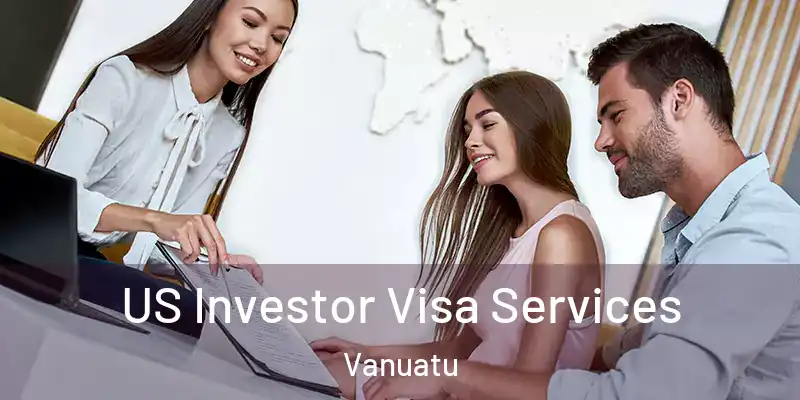  US Investor Visa Services Vanuatu