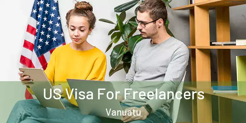  US Visa For Freelancers Vanuatu