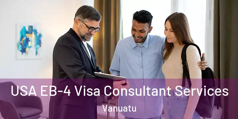  USA EB-4 Visa Consultant Services Vanuatu